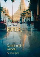 Burma, Geister und Wunder