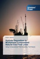 Hydrate Deposition in Multiphase Compressed Natural Gas Flow Lines