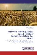 Targeted Yield Equation-based Fertilizer Recommendation For Wheat