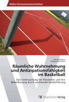 Räumliche Wahrnehmung und Antizipationsfähigkeit im Basketball