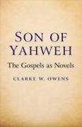 Son of Yahweh - The Gospels as Novels