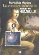 La aventura métrica de Alexander Von Humboldt, 1799-1804
