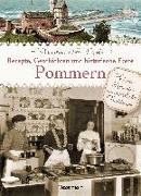 Pommern - Rezepte, Geschichten und historische Fotos