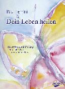 Dein Leben heilen