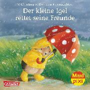 Carlsen Verkaufspaket Maxi-Pixi Nr. 138. Der kleine Igel rettet seine Freunde