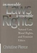 Immovable Laws, Irresistible Rights