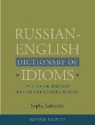 Russian-English Dictionary of Idioms, Revised Edition