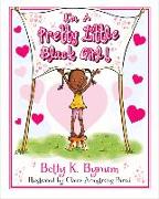 I'm a Pretty Little Black Girl!: Volume 1