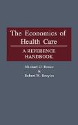 The Economics of Health Care