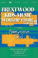 Brentwood Kids Worship Choir Vol 2...Awesome God PowerPoint Files