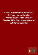 Gesetz zum Übereinkommen Nr. 147 der Internationalen Arbeitsorganisation vom 29. Oktober 1976 über Mindestnormen auf Handelsschiffen