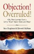 Objection! Overruled! (Or, Two Lawyers Have a Little Chat about God and Hell)