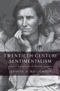 Twentieth-Century Sentimentalism