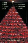 Once Upon a Holy Night: A Collection of Christmas Stories