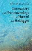 Normativity and Phenomenology in Husserl and Heidegger