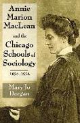 Annie Marion MacLean and the Chicago Schools of Sociology, 1894-1934