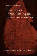 These Bones Shall Rise Again: Selected Writings on Early China