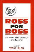 Ross for Boss: The Perot Phenomenon and Beyond