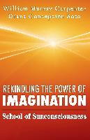 Rekindling the Power of Imagination: School of Sunconsciousness