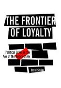 The Frontier of Loyalty