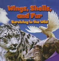 Wings, Shells, and Fur: Surviving in the Wild