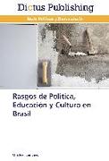 Rasgos de Política, Educación y Cultura en Brasil