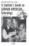 A Student's Guide to German American Genealogy