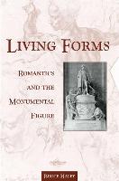 Living Forms: Romantics and the Monumental Figure