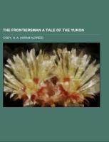 The Frontiersman A Tale of the Yukon
