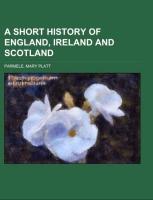 A Short History of England, Ireland and Scotland