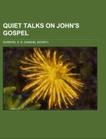 Quiet Talks on John's Gospel