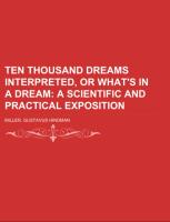 Ten Thousand Dreams Interpreted, or what's in a dream