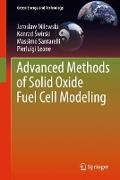 Advanced Methods of Solid Oxide Fuel Cell Modeling