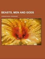 Beasts, Men and Gods