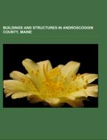 Buildings and structures in Androscoggin County, Maine