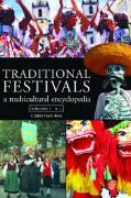 Traditional Festivals [2 Volumes]: A Multicultural Encyclopedia