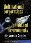 Multinational Corporations in Political Environments: Ethics, Values and Strategies