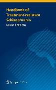 Handbook of Treatment-resistant Schizophrenia