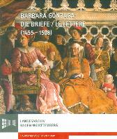 Barbara Gonzaga: Die Briefe/Le Lettere (1455-1508)