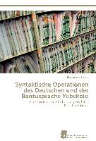 Syntaktische Operationen des Deutschen und der Bantusprache Yebekolo