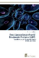 Das Lipopolysaccharid Bindende Protein (LBP)