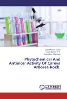 Phytochemical And Antiulcer Activity Of Careya Arborea Roxb