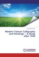 Modern Taiwan Calligraphy and Paintings A Study after 1949