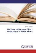 Barriers to Foreign Direct Investment in West Africa