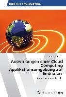 Auswirkungen einer Cloud Computing Applikationsumgebung auf Endnutzer