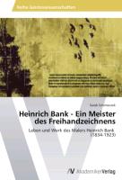 Heinrich Bank - Ein Meister des Freihandzeichnens