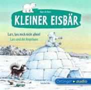 Kleiner Eisbär. Lars, lass mich nicht allein! / Lars und der Angsthase (CD)