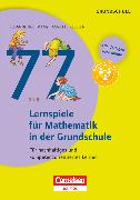 Lernen im Spiel, 77 Lernspiele für Mathematik in der Grundschule, Für nachhaltiges und kompetenzorientiertes Lernen, Buch mit Kopiervorlagen über Webcode