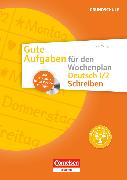 Gute Aufgaben für den Wochenplan, Deutsch, Schreiben 1/2, Kopiervorlagen mit CD-ROM