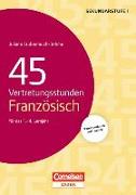 Vertretungsstunden, 45 Vertretungsstunden Französisch für das 1.-4. Lernjahr, Buch mit Kopiervorlagen über Webcode